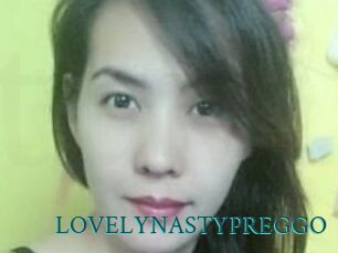 LOVELYNASTYPREGGO
