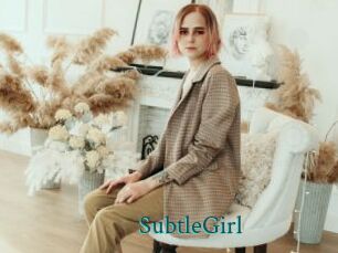 SubtleGirl