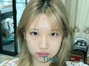 Tingh