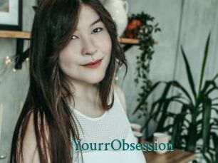 YourrObsession